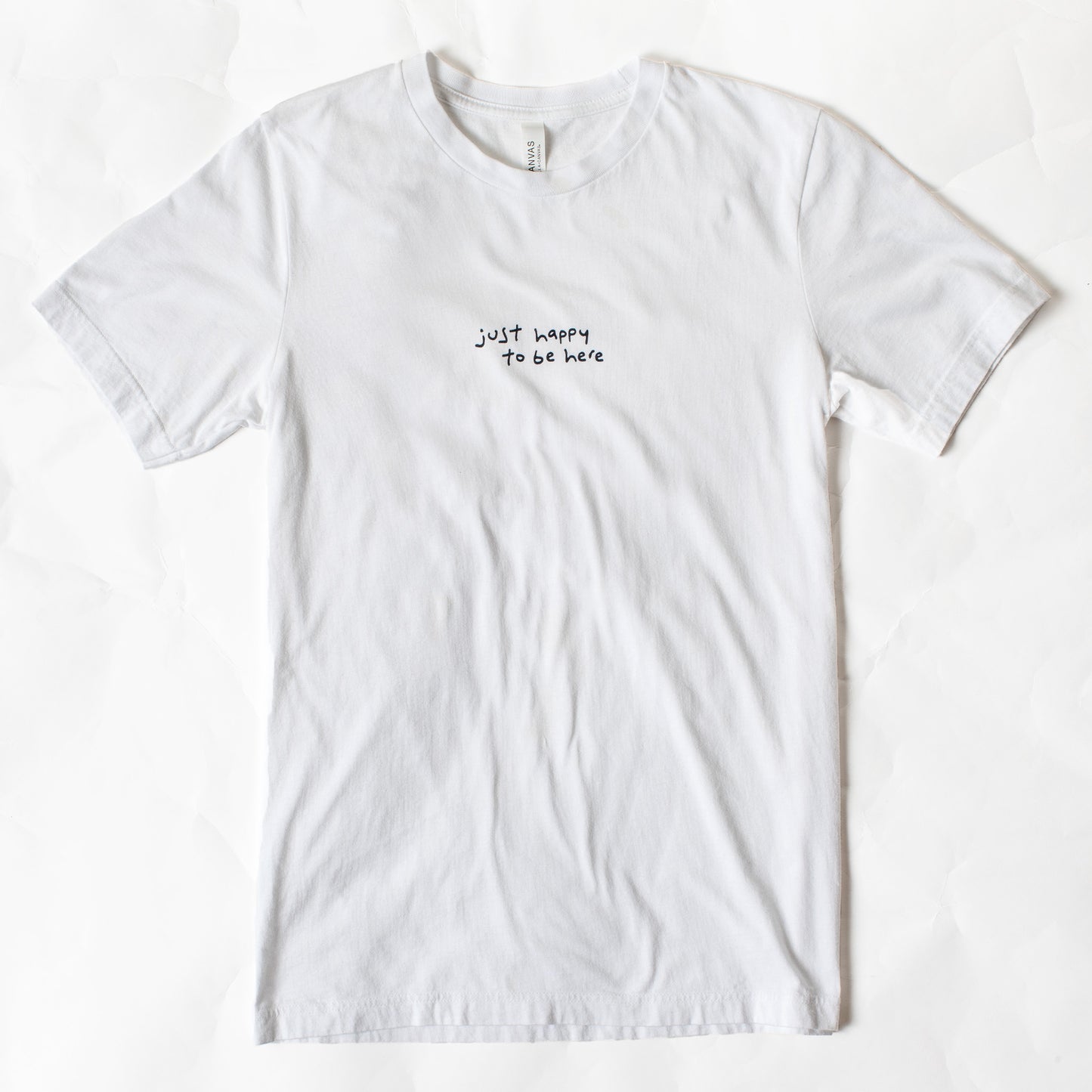 Just Happy To Be Here T-Shirt - White